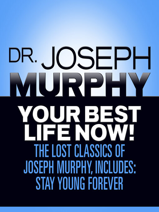 Title details for Your Best Life Now! by Joseph Murphy - Available